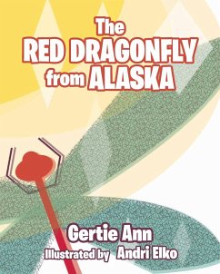 The Red Dragonfly From Alaska - Ann, Gertie