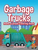 Garbage Trucks Make a Great Coloring Book