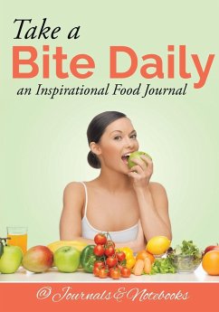 Take a Bite Daily - an Inspirational Food Journal - Journals and Notebooks