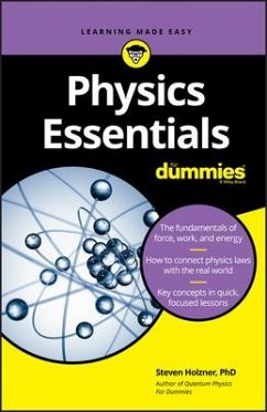 Physics Essentials For Dummies - Holzner, Steven (MIT - Massachusetts Institute of Technology and Cor