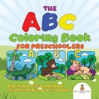 The ABC Coloring Book for Preschoolers - Reading and Writing Workbook   Children's Reading & Writing Books