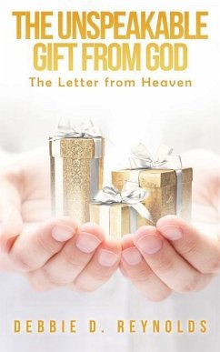 The Unspeakable Gift From God - Reynolds, Debbie D.