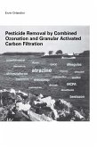 Pesticide Removal by Combined Ozonation and Granular Activated Carbon Filtration (eBook, PDF)