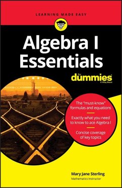 Algebra I Essentials For Dummies - Sterling, Mary Jane (Bradley University, Peoria, IL)