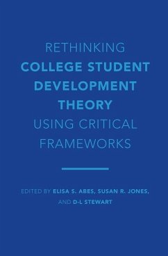 Rethinking College Student Development Theory Using Critical Frameworks