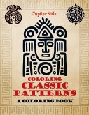 Coloring Classic Patterns (A Coloring Book)