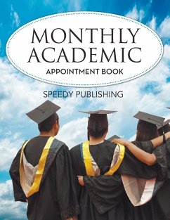 Monthly Academic Appointment Book - Speedy Publishing Llc