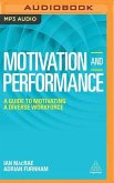 Motivation and Performance: A Guide to Motivating a Diverse Workforce