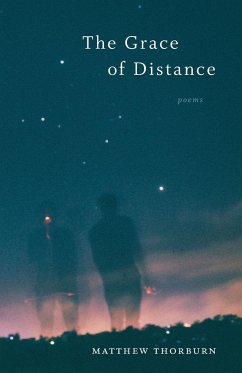 The Grace of Distance - Thorburn, Matthew