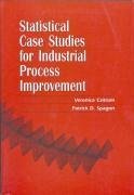Cover Statistical Case Studies for Industrial Process Improvement