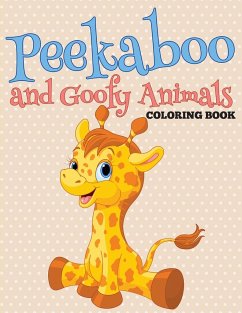 Peekaboo and Goofy Animals Coloring Book - Speedy Publishing Llc
