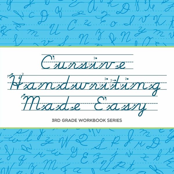 Cursive Handwriting Made Easy Cursive Handwriting Made Easy