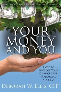 Your Money and You: How to Increase Your Chances of Achieving Financial Security - Ellis, Deborah W.