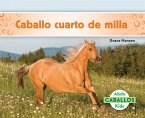 Caballo Cuarto de Milla (Quarter Horses)