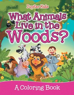 What Animals Live in the Woods? (A Coloring Book) - Jupiter Kids