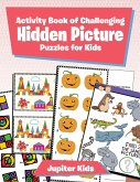 Activity Book of Challenging Hidden Picture Puzzles for Kids