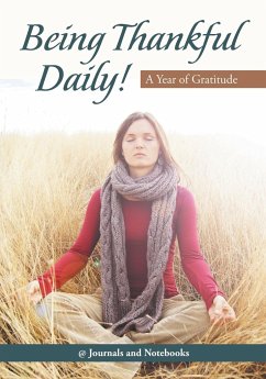 Being Thankful Daily! A Year of Gratitude - Journals and Notebooks