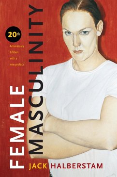 Female Masculinity (eBook, PDF) - Jack Halberstam, Halberstam