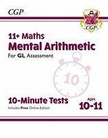 11+ GL 10-Minute Tests: Maths Mental Arithmetic - Ages 10-11 (with Online Edition) - Cgp Books