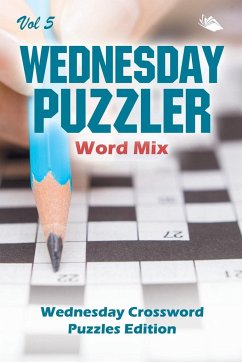 Wednesday Puzzler Word Mix Vol 5 - Speedy Publishing Llc