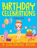 Birthday Celebrations (A Coloring Book)