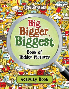 Big, Bigger, Biggest Book of Hidden Pictures Activity Book - Jupiter Kids