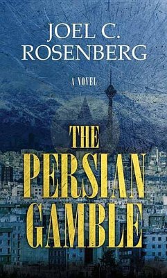 The Persian Gamble - Rosenberg, Joel C.