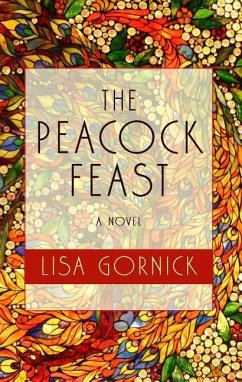 The Peacock Feast - Gornick, Lisa