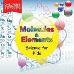 Molecules & Elements   Science for Kids   Children's Chemistry Books Edition