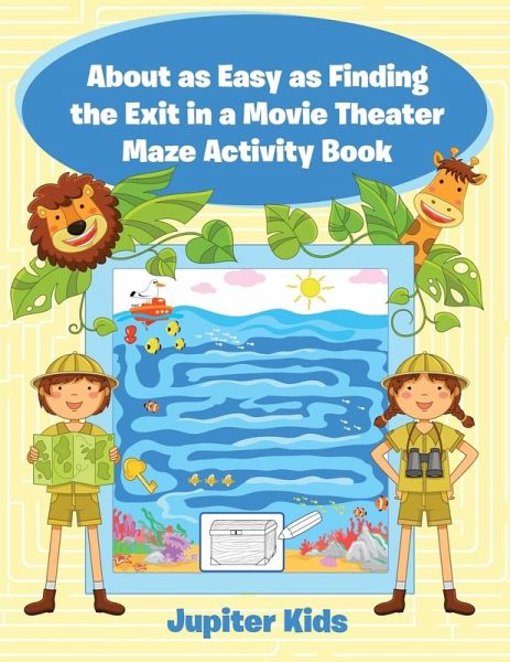 About as Easy as Finding the Exit in a Movie Theater Maze Activity Book About as Easy as Finding the Exit in a Movie Theater Maze Activity Book