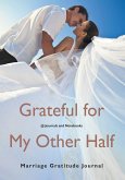 Grateful for My Other Half - Marriage Gratitude Journal
