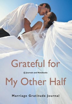 Grateful for My Other Half - Marriage Gratitude Journal - Journals and Notebooks