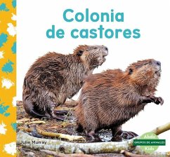 Colonia de Castores (Beaver Colony) - Murray, Julie