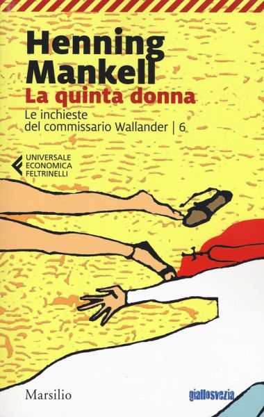 Mankell, H: Quinta donna. Le inchieste del commissario Walla Mankell, H: Quinta donna. Le inchieste del commissario Walla