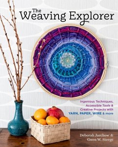 The Weaving Explorer - Jarchow, Deborah; W. Steege, Gwen