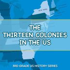 The Thirteen Colonies In The US