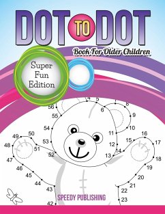 Dot To Dot Book For Older Children - Speedy Publishing Llc