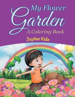 My Flower Garden (A Coloring Book) - Jupiter Kids