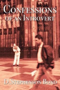 Confessions of an Introvert: The Solitary Path to Emotional Maturity - Bond, D. Stephenson