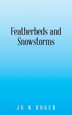 Featherbeds and Snowstorms - Roger, Jo N