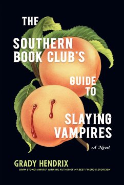 The Southern Book Club's Guide to Slaying Vampires - Hendrix, Grady