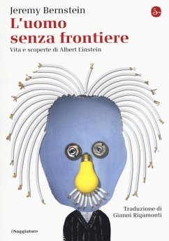 Cover L' uomo senza frontiere. Vita e scoperte di Albert Einstein