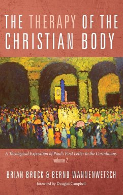 The Therapy of the Christian Body - Brock, Brian; Wannenwetsch, Bernd