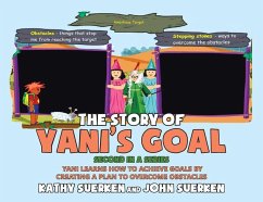 The Story of Yani's Goal - Suerken, Kathy; Suerken, John