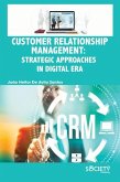 Customer Relationship Management: Strategic Approaches in Digital Era