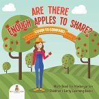 Are There Enough Apples to Share? Learn to Compare! Math Book for Kindergarten   Children's Early Learning Books