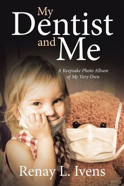 My Dentist and Me - Ivens, Renay L.