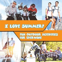 I Love Summer! - Fun Outdoor Activities for Everyone - Baby
