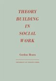 Theory Building in Social Work (eBook, PDF) Theory Building in Social Work (eBook, PDF)