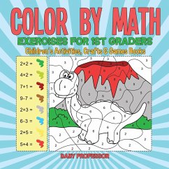 Color by Math Exercises for 1st Graders   Children's Activities, Crafts & Games Books - Baby